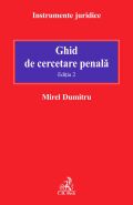 Ghid de cercetare penala. Editia a II-a | Autor: Dumitru Mirel