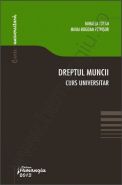 Dreptul muncii. Curs universitar | Autori: Mihaela Tofan, Mihai-Bogdan Petrisor