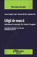 Litigii de munca referitoare la salariatii din sistemul bugetar | Jurisprudenta relevanta a Curtii de Apel Bucuresti pe anul 2012