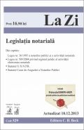 Legislatie notariala. Actualizare: 10 Decembrie 2013