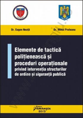 Elemente de tactica politieneasca si proceduri operationale privind interventia structurilor de ordine si siguranta publica