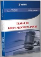 Tratat de Drept Procesual Penal. Partea generala (Cu modificarile aduse de Legea nr. 202/2010) (Carte de: Theodor Mrejeru, Bogdan Mrejeru)