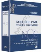 Noul Cod Civil. Studii si comentarii - Volumul III. Partea I Cartea a V-a | Autor: Uliescu Marilena
