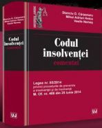 Codul insolventei comentat. Legea nr. 85/2014 privind procedurile de prevenire a insolventei si de insolventa M. Of. nr. 466 din 25 iunie 2014