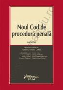 Noul Cod de procedura penala comentat, 2014 | Autori coordonatori: Nicolae Volonciu, Andreea Simona 