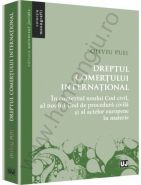 Dreptul comertului international - In contextul noului Cod civil, al noului Cod de procedura civila si al actelor europene in materie | Autor: Oliviu Puie