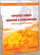 Expertiza tehnica judiciara si extrajudiciara. Produse si tehnologii metalurgice (Carte de: Aurelian Buzaianu)