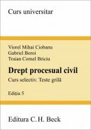 Drept procesual civil. Curs selectiv. Teste grila | Carte de: Ciobanu V.M., Boroi G., Briciu T.C.