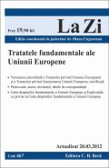 Tratatele fundamentele ale Uniunii Europene (2012) | Editie coordonata de judecator dr. Ungureanu Diana