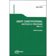 Drept constitutional. Institutii si proceduri | Caiet de seminarii | Autor: Radu Chirita