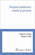 Dreptul politienesc roman si german | Autori: Monica Vlad, Gornig Gilbert