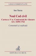 Noul Cod civil | Contractul de vanzare (Art. 1650-1762) | Comentarii si explicatii | Autor: Turcu Ion