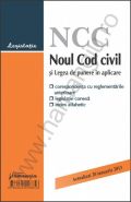 Noul Cod civil si Legea de punere in aplicare | Corespondenta cu reglementarile anterioare, legislatie conexa si index alfabetic, actualizat 20 ianuarie 2013