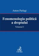 Fenomenologia politica a dreptului, Vol. I | Autor: Parlagi Anton