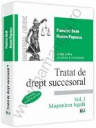 Tratat de drept succesoral - Editia a III-a Vol. I, Mostenirea legala | Autori: Francisc Deak, Romeo Popescu