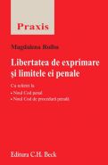 Libertatea de exprimare si limitele ei penale | Autor: Magdalena Roibu