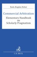 Commercial Arbitration. Elementary Handbook on Scholarly Pragmatism | Autor: Bobei Radu Bogdan
