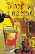 Sirop si nectar din fructe, flori si plante medicinale | Autor: Georg Innerhofer
