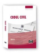 Codul Civil (Legea nr. 287/2009, republicata). Editia a IV-a, Octombrie, 2011