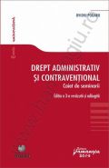 Drept administrativ si contraventional - caiet de seminarii [editia a 3-a, revazuta si adaugita] | Autor: Ovidiu Podaru