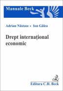 Drept international economic | Autori: Galea Ion, Nastase Adrian